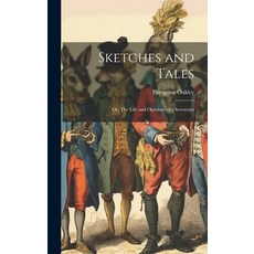 (英文圖書) Sketches and Tales; or The Life and Opinions of a Sovereign 精裝版, Legare Street Press, 英文
