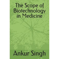 (英文圖書) The Scope of Biotechnology in Medicine 平裝版, Independently Published, 英文