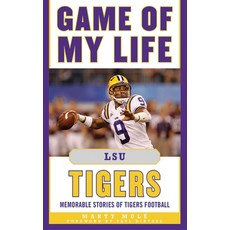 (英文圖書)Game of My Life LSU Tigers: Memorable Stories of Tigers Football 精裝版, Sports Publishing LLC, 英文