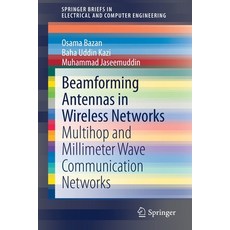 (英文圖書) Beamforming Antennas in Wireless Networks: Multihop and Millimeter Wave Communication Networks 平裝版, Springer, 英文