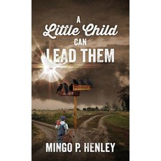 (英文圖書)A Little Child Can Lead Them 精裝版, Outskirts Press, 英文