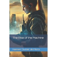 (英文圖書) The Rise of the Machine 平裝版, Independently Published, 英文