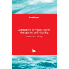 (英文圖書) Applications in Water Systems Management and Modeling 精裝版, Intechopen, 英文