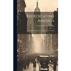 (英文圖書) Rededicating America: Life and Recent Speeches of Warren G. Harding 精裝版, Legare Street Press, 英文
