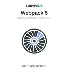 SurviveJS - Webpack 5: From apprentice to master 平裝版, Independently Published, 英文