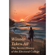 (英文圖書) Winner-Takes-All: The Secret History of the Electoral College: The 平裝版, J. Moyer, 英文