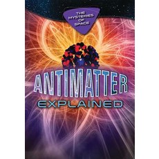 (英文圖書) Antimatter Explained Library Binding, Enslow Publishing, 英文, 圖書館裝訂