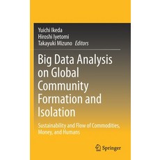(英文圖書) Big Data Analysis on Global Community Formation and Isolation: Sustainability and Flow of Com... 精裝版, Springer, 英文