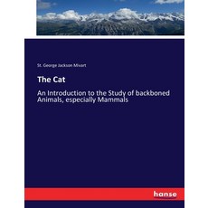 (英文圖書) The Cat: An Introduction to the Study of backboned Animals especially Mammals 平裝版, Hansebooks, 英文