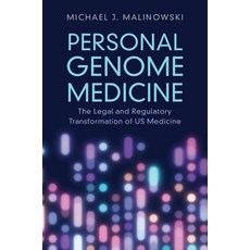 (英文圖書) Personal Genome Medicine: The Legal and Regulatory Transformation of Us Medicine 精裝版, Cambridge University Press, 英文