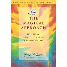(英文圖書) The Magical Approach: Seth Speaks about the Art of Creative Living 平裝版, Amber-Allen Publishing, 英文