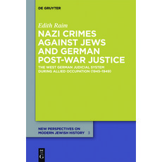 (英文圖書) Nazi Crimes Against Jews and German Post-War Justice: The West German Judicial System During ... 平裝版, Walter de Gruyter, 英文