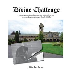 Divine Challenge: The Clergy Sex Abuse of a Hermit-Nun and Its Fifteen-Year Cover-Up 精裝版, Bookbaby, 英文