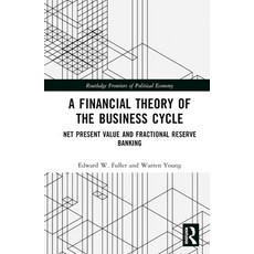 (英文圖書) A Financial Theory of the Business Cycle: Net Present Value and Fractional Rese... 精裝版, Routledge, 英文