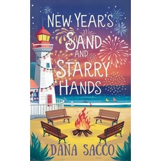 (英文圖書) New Year's Sand and Starry Hands: A Sweet YA New Year's Holiday Romance 平裝版, Independently Published, 英文