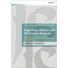 (英文圖書) Augustine Rahner and Trinitarian Exegesis: An Exploration of Augustine's Exegesis of Scriptu... 精裝版, T&T Clark, 英文