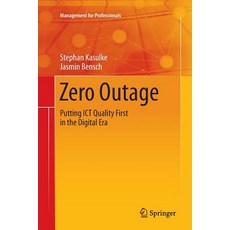 (英文圖書) Zero Outage: Putting Ict Quality First in the Digital Era 平裝版, Springer, 英文