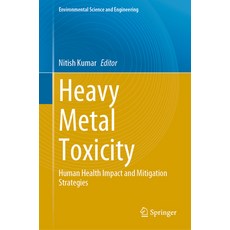 (英文圖書) Heavy Metal Toxicity: Human Health Impact and Mitigation Strategies 精裝版, Springer, 英文