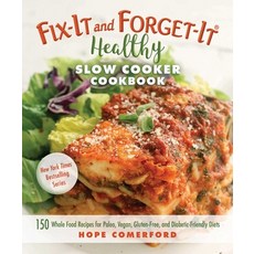 (英文圖書) Fix-It and Forget-It Healthy Slow Cooker Cookbook: 150 Whole Food Recipes for Paleo Vegan G... 平裝版, Good Books, 英文