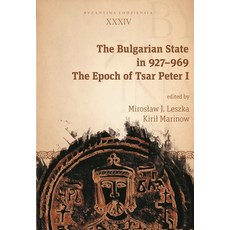 The Bulgarian State in 927-969: The Epoch of Tsar Peter I 平裝版, Jagiellonian University Press, 英文