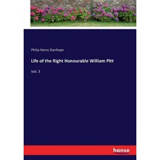 (英文圖書) Life of the Right Honourable William Pitt: Vol. 3 平裝版, Hansebooks, 英文