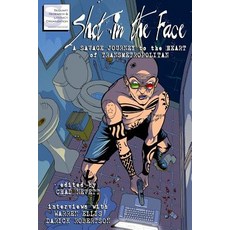 (英文圖書)Shot in the Face: A Savage Journey to the Heart of Transmetropolitan 平裝版, Sequart Research & Literacy..., 英文