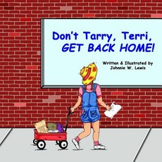 (英文圖書)Don't Tarry Terri GET BACK HOME! 平裝版, Createspace Independent Pub..., 英文