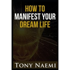 How to Manifest Your Dream Life 平裝版, Independently Published, 英文