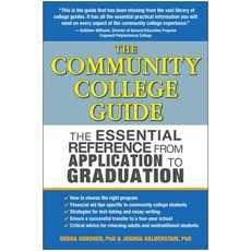 The Community College Guide: The Essential Reference from Application to Graduation, Benbella Books
