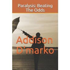 (英文圖書) Paralysis: Beating The Odds 平裝版, Independently Published, 英文