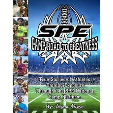 SPE Camp: Road to Greatness (Edition 1) 平裝版, Lulu Press, 英語