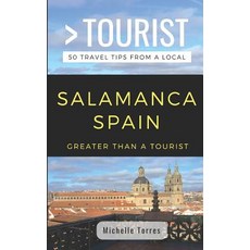 (英文圖書) Greater Than a Tourist- Salamanca Spain: 50 Travel Tips from a Local 平裝版, Independently Published, 英文