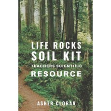 Life Rocks Kit: Teachers Scientific Resource 平裝版, Independently Published, 英文