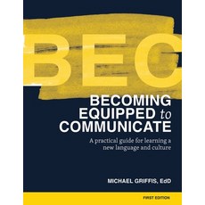 (英文圖書) Becoming Equipped to Communicate (BEC) 平裝版, Michael Griffis, 英文