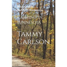 (英文圖書) Camping In Minnesota: What to do in Northern Minnesota 平裝版, Independently Published, 英文