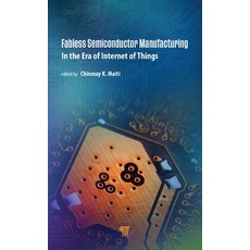(英文圖書) Fabless Semiconductor Manufacturing: In the Era of Internet of Things 精裝版, Jenny Stanford Publishing, 英文