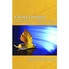 (英文圖書) Caring Liturgies: The Pastoral Power of Christian Ritual 平裝版, Fortress Press, 英文