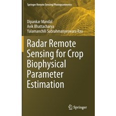 (英文圖書) Radar Remote Sensing for Crop Biophysical Parameter Estimation 精裝版, Springer, 英文