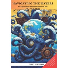 (英文圖書) Navigating the Waters: An Exploration of International Law and the Laws of the Sea 平裝版, Independently Published, 英文