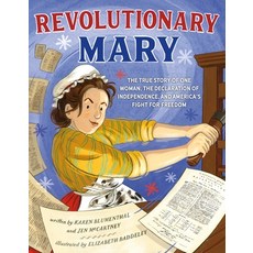 (英文圖書)Revolutionary Mary: The True Story of One Woman the Declaration of Independence... 精裝版, Roaring Brook Press, 英文