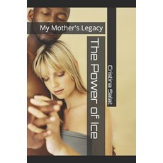 (英文圖書) The Power of Ice: My Mother's Legacy 平裝版, Independently Published, 英文