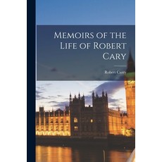 (英文圖書) Memoirs of the Life of Robert Cary 平裝版, Legare Street Press, 英文