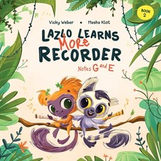 (英文圖書)Lazlo Learns More Recorder: Notes G and E 平裝版, Trunk Up Books, 英文