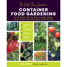 (英文圖書) The First-Time Gardener: Container Food Gardening: All the Know-How You Need to Grow Veggies ... 平裝版, Cool Springs Press, 英文