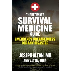 The Ultimate Survival Medicine Guide: Emergency Preparedness for Any Disaster 平裝版, Skyhorse Publishing, 英文
