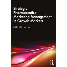 (英文圖書) Strategic Pharmaceutical Marketing Management in Growth Markets 平裝版, Routledge Chapman & Hall, 英文
