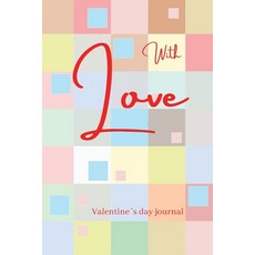 With Love Notebook Journal: Valentines Day Notebook Journal Great Gift for Girls Teens and Women ... 平裝版, Hector England, 英文