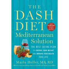 The Dash Diet Mediterranean Solution: The Best Eating Plan to Control Your Weight and Improve Your H... 平裝版, Grand Central Publishing, 英文