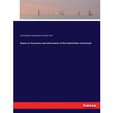 (英文圖書) Report on the prisons and reformatories of the United States and Canada 平裝版, Hansebooks, 英文