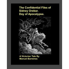 (英文圖書)The Confidential Files of Sidney Orebar.Day of Apocalypse.: A Victorian Tale. 平裝版, Independently Published, 英文